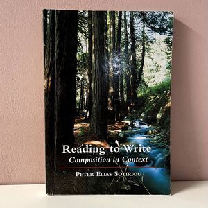 Reading to Write Composition in Context by Peter Elias Sotiriou Paperback Book